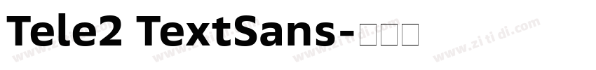 Tele2 TextSans字体转换 Tele2 TextSans字体转换